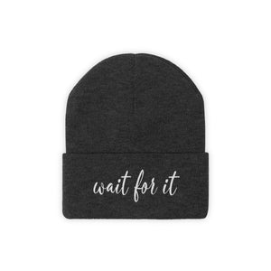 Wait For It Knit Beanie