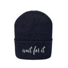 Load image into Gallery viewer, Wait For It Knit Beanie