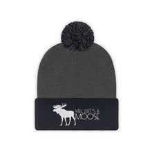 Load image into Gallery viewer, Dat&#39;s A Moose Pom Pom Beanie