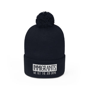 We Get the Job Done Pom Pom Beanie