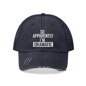 I'm Dramatic Unisex Trucker Hat