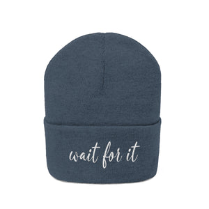 Wait For It Knit Beanie