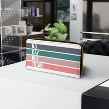 Load image into Gallery viewer, No Day But Today Zipper Wallet