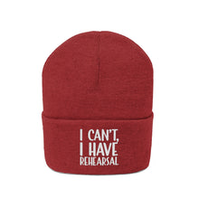 Load image into Gallery viewer, I Have Rehearsal Knit Beanie