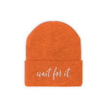 Load image into Gallery viewer, Wait For It Knit Beanie