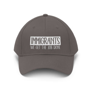 We Get the Job Done Unisex Twill Hat