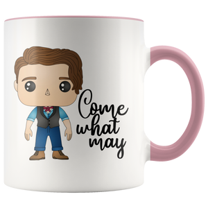 Come What May 11oz Mug