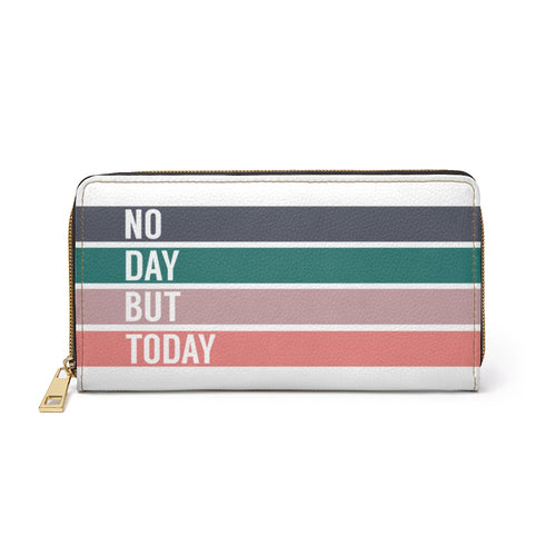 No Day But Today Zipper Wallet