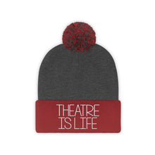 Load image into Gallery viewer, Theatre is Life Pom Pom Beanie