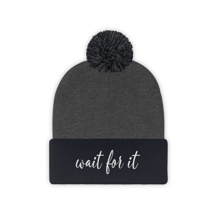 Wait For It Pom Pom Beanie