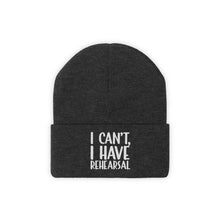 Load image into Gallery viewer, I Have Rehearsal Knit Beanie