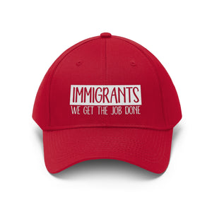 We Get the Job Done Unisex Twill Hat