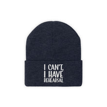 Load image into Gallery viewer, I Have Rehearsal Knit Beanie