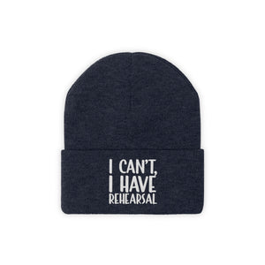 I Have Rehearsal Knit Beanie