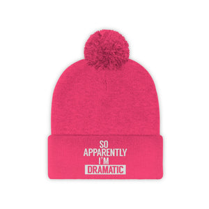 I'm Dramatic Pom Pom Beanie