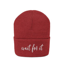 Load image into Gallery viewer, Wait For It Knit Beanie