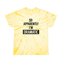 Load image into Gallery viewer, I&#39;m Dramatic Tie-Dye T-Shirt
