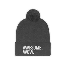 Load image into Gallery viewer, Awesome Wow Pom Pom Beanie