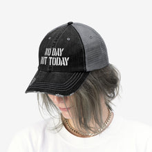 Load image into Gallery viewer, No Day But Today Unisex Trucker Hat