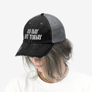 No Day But Today Unisex Trucker Hat