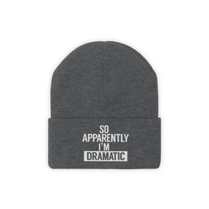 I'm Dramatic Knit Beanie