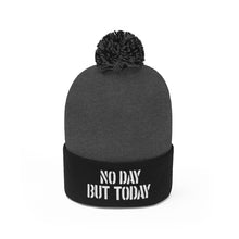 Load image into Gallery viewer, No Day But Today Pom Pom Beanie