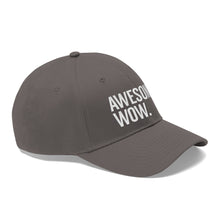 Load image into Gallery viewer, Awesome Wow Unisex Twill Hat