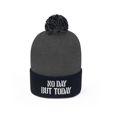 Load image into Gallery viewer, No Day But Today Pom Pom Beanie