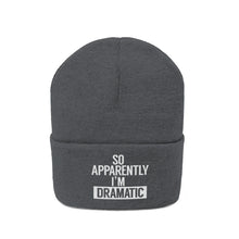 Load image into Gallery viewer, I&#39;m Dramatic Knit Beanie