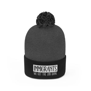 We Get the Job Done Pom Pom Beanie