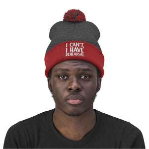 I Have Rehearsal Pom Pom Beanie