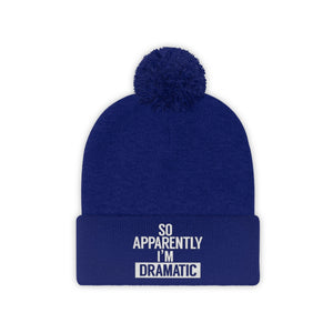 I'm Dramatic Pom Pom Beanie