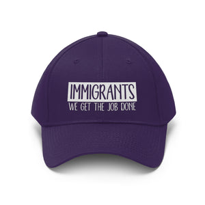 We Get the Job Done Unisex Twill Hat