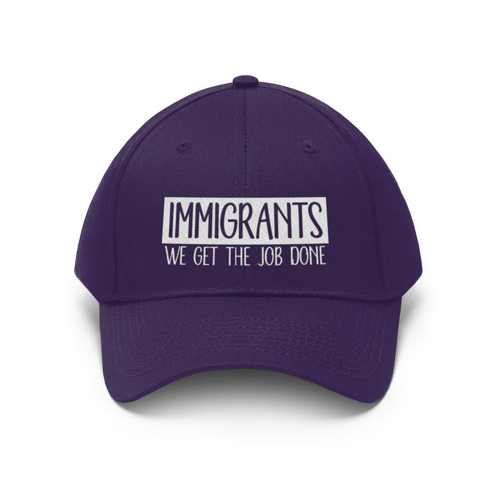 We Get the Job Done Unisex Twill Hat