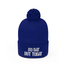 Load image into Gallery viewer, No Day But Today Pom Pom Beanie