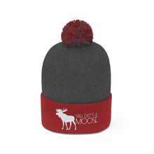 Load image into Gallery viewer, Dat&#39;s A Moose Pom Pom Beanie