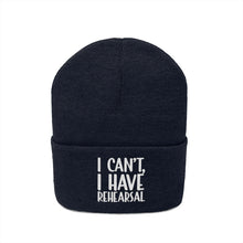 Load image into Gallery viewer, I Have Rehearsal Knit Beanie