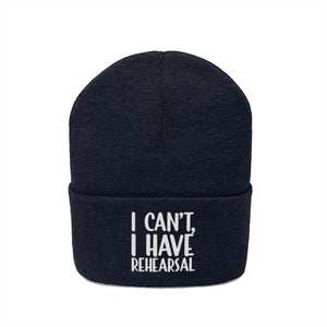 I Have Rehearsal Knit Beanie