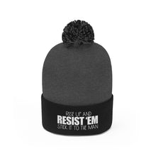 Load image into Gallery viewer, Resist &#39;Em Pom Beanie