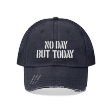 Load image into Gallery viewer, No Day But Today Unisex Trucker Hat