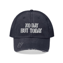 Load image into Gallery viewer, No Day But Today Unisex Trucker Hat