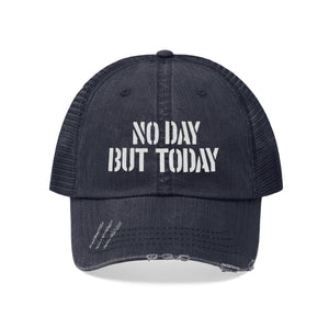 No Day But Today Unisex Trucker Hat