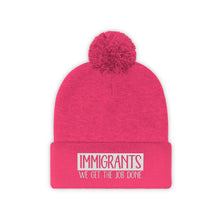 Load image into Gallery viewer, We Get the Job Done Pom Pom Beanie