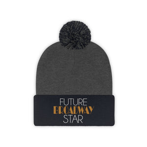 Future Broadway Star Pom Pom Beanie