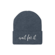 Load image into Gallery viewer, Wait For It Knit Beanie