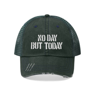 No Day But Today Unisex Trucker Hat