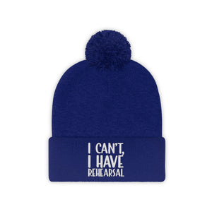 I Have Rehearsal Pom Pom Beanie