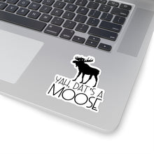 Load image into Gallery viewer, Dat&#39;s a Moose Sticker