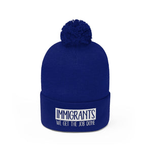 We Get the Job Done Pom Pom Beanie