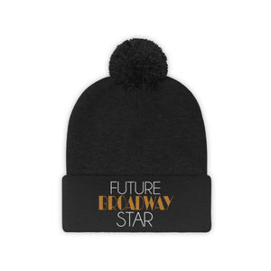 Future Broadway Star Pom Pom Beanie